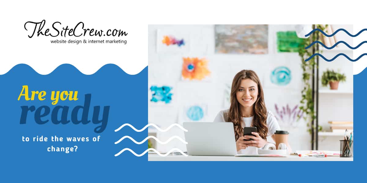 Are You Ready to Ride the Waves of Change?