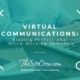 Virtual Communication: Staying Professional While Working Remotely