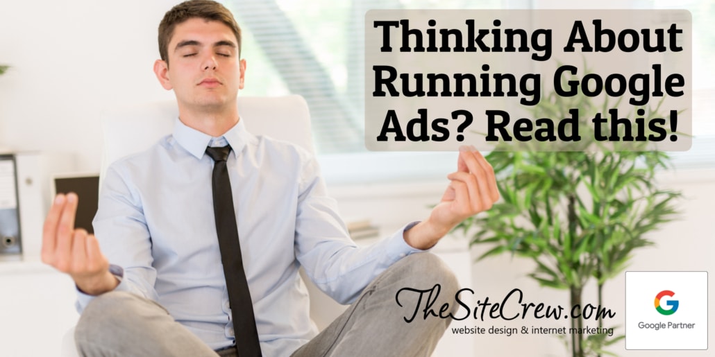 Thinking about Running Google Ads